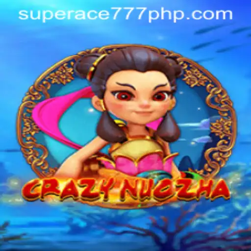 Exploring the Enchanting World of CrazyNuoZha with SuperAce777